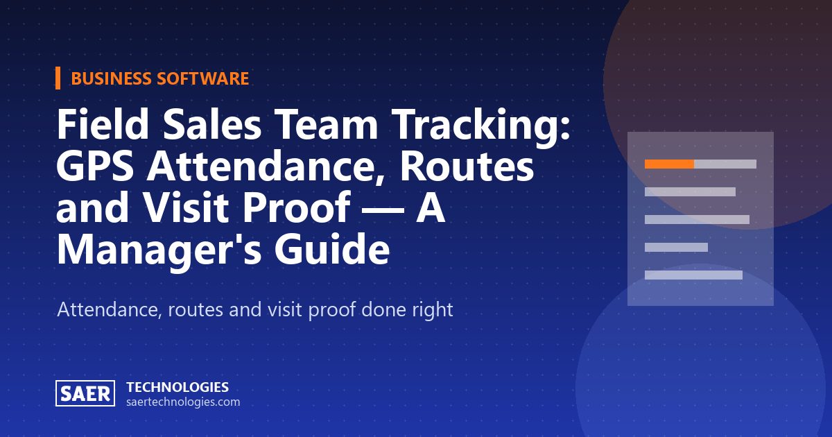 Field Sales Team Tracking: GPS Attendance, Routes and Visit Proof — A Manager's Guide