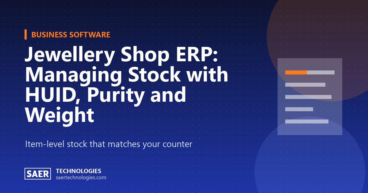 Jewellery Shop ERP: Managing Stock with HUID, Purity and Weight